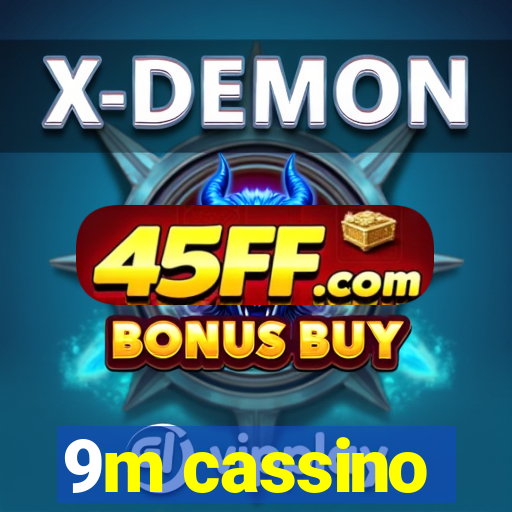 9m cassino